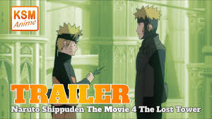 Naruto Shippuden The Movie 4 The Lost Tower Deutscher Trailer Youtube