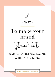 5 Ways To Make Your Brand Stand Out With Patterns And Icons Branding Tips Business Tips Brand Branding Your Business Small Business Branding Blog Branding