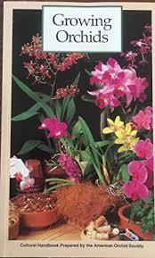 Gardens woven throughout 3.5 acres and a 4000 sq. 9780923096014 Growing Orchids A Cultural Handbook Prepared By The American Orchid Society Abebooks N A 0923096019