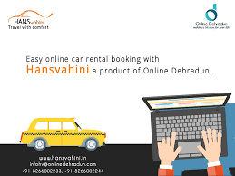 Easy Online Car Rental Booking Hansvahini Rental Dehradun Dehradun Car Rentals When It Comes To Ease Ca Online Car Rental Car Rental Company Car Rental