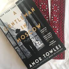 Historical context of a gentleman in moscow. Review A Gentleman In Moscow By Amor Towles I Think The Cover Was Red