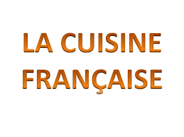 Découvrez ou redécouvrez les recettes les plus populaires de notre gastronomie. La Cuisine Francaise