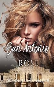 San Antonio Rose (San Antonio Rose Series): Carlton, Susan Leigh:  9781547131358: Amazon.com: Books