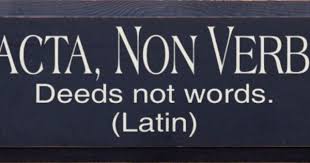 Facta Non Verba Deeds Not Words Latin Deeds Not Words Words Latin