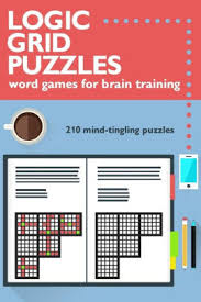 Grinvalds / getty images logic puzzles come in a few different flavors, the most common being logic grid puzzles, spatial acuity puzzles,. Logic Grid Puzzles Word Games For Brain Training By Meredith Mcnamara Ross Mcnamara Paperback Barnes Noble