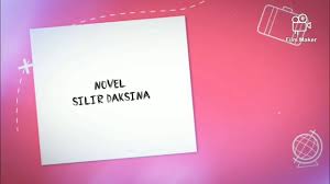 Maybe you would like to learn more about one of these? Novel Silir Daksina Perwatakan Youtube