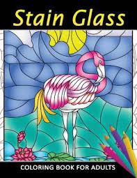 The little christmas stained glass coloring book has 8 coloring pages. Stain Glass Coloring Book For Adults Unique Coloring Book Easy Fun Beautiful Coloring Pages For Adults And Grown Up