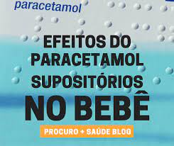 Efeitos Do Paracetamol Supositorios No Bebe Procuro Saude