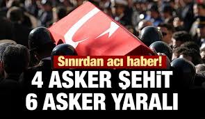 Güncel ve son dakika şehit asker gelişmeleri hürriyet şehit asker sayfasında. Sinirdan Aci Haber Geldi 4 Sehit 6 Yarali Guncel Haberleri
