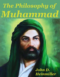 The Philosophy of Muhammad by John Heinmiller (Ebook)