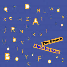 Give letter shapes or blocks to students. The French Alphabet Song Single By Hugo Fontana Spotify