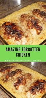 Amazing Forgotten Chicken Recipes Chicken Recipes Forgotten Chicken