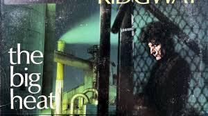 Review] Stan Ridgway: The Big Heat (1986) - Progrography