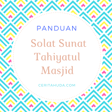 We did not find results for: Panduan Solat Sunat Tahiyatul Masjid Cerita Huda By Huda Halid