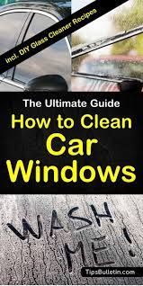 How To Clean Car Windows The Ultimate Guide How To Clean Car Carpet With Baking Soda Car Carpe Cleaning Car Windows Homemade Glass Cleaner Cleaning Hacks