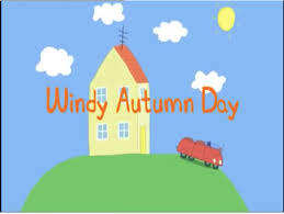 Join peppa pig on her new autumn and winter . Windy Autumn Day Peppa Pig Wiki Fandom