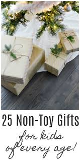 25 Non Toy Gifts For Kids Of Every Age These Lovely Acres Cool Gifts For Kids Unique Christmas Gifts Diy Gifts For Mom
