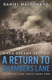 When Dreams Abound: A Return to Chambers Lane (Chambers Lane Series):  Maldonado, Daniel: 9781980434733: Amazon.com: Books