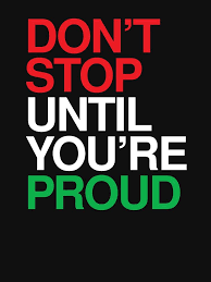 Don T Stop Until You Re Proud Positive Wallpapers Motivational Quotes T Shirt