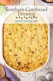 Southern Cornbread Dressing Lana S Cooking