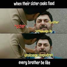 Justin supports me unconditionally during the ups and downs of motherhood along with my demanding career in higher education, too. 50 Best Sister Cooking Memes Tamil Tamil Memes