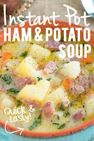 Instant Pot Ham Potato Soup In 2020 Ham And Potato Soup Instant Pot Soup Recipes Instapot Soup Recipes