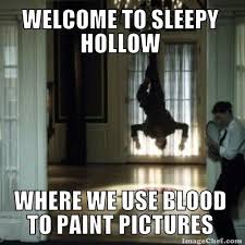 Meme It Great Sleepy Hollow Cast Sleepy Hollow Funny Memes