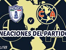 Alineaciones de Pachuca vs América – Clausura 2026