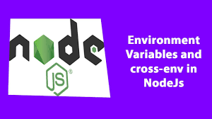 environment variables and cross env in