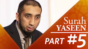 Skip to main | skip to sidebar. Clear Effective Speech Surah Yasin Nouman Ali Khan Part 5 Youtube