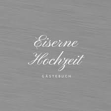 Ein liebes ehepaar in ihrer familie, verwandtschaft oder im freundeskreis feiert bald seinen hochzeitstag? Eiserne Hochzeit Gastebuch Zum Hochzeitstag Nach 65 Jahren Erinnerungsbuch Zur Feier Der Eiserne Hochzeit 65 Hochzeitstag Geschenk Buch Fur Gluckwunsche Und Fotos Der Gaste German Edition Essentials Wedding 9798627209630 Amazon Com Books