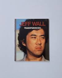 Jeff Wall: Transparencies by Els Barnets & Jeff Wall
