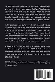 The Kentucky Cannibal The True Story Of An Outlaw Murderer And Man Eater Green Ryan 9798648371378 Amazon Com Books