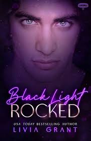 Black Light: Rocked (Black Light Series Book 2)