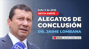 Enlace YouTube Álvaro Uribe Vélez: https://youtube.com/live/smQohLFENw8  Alegatos de conclusión Dr. Jaime Lombana. Julio 3 de 2025
