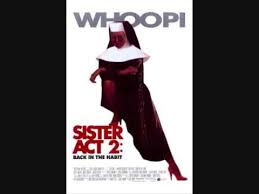 Pay Attention The Song Pay Attention From Sister Act Back In The Habit If You Wanna Be Somebody If You Wanna Go Somewhere Comedy Movies Movies Sister Act