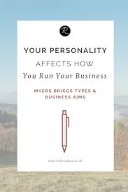 What S Your Personality Type It Can Seriously Affect How You Run Your Small Business Business Advice Business Tips Business Entrepreneur