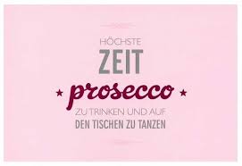 Lustige Postkarte Hochste Zeit Prosecco Zu Trinken Und Auf Den Tischen Zu Tanzen Postkarten Lustige Spruche Spruche Tanzzitate Witzige Spruche