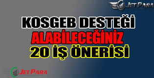 Kosgeb Destegi Alabileceginiz 20 Is Onerisi Goruntuler Ile