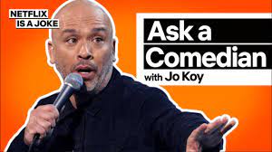 Some people know jo koy from his appearances on more than 100 episodes of chelsea lately. that joke has a life of it's own. Ask A Comedian Jo Koy Youtube