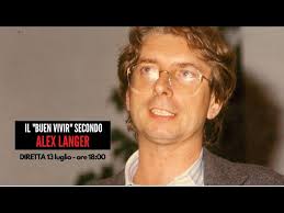 Il "Buen Vivir" secondo Alex Langer