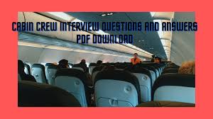 Maybe you would like to learn more about one of these? Cabin Crew Interview Questions And Answers Pdf June 19 2021