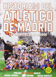 Al terminar la guerra civil española se originó el atlético aviación, que actualmente es el atlético de madrid de la liga. Histori S Del Atletico De Madrid Edicion Actualizada Los Secretos Del Calderon Spanish Edition Gonzalez Velasco Oscar Dufour De Pablo Inaki Lorente Sanjuan Jenaro Jose 9788415405702 Amazon Com Books