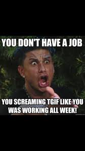 44 No Job Meme Ideas In 2021 Internet Meme Database