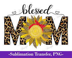 Download Sunflower Leopard Mom Png Blessed Mom Png File Sunflower Etsy Diy Vinyl Projects Mom Art Cricut Projects Vinyl
