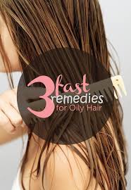 Quick Easy Remedies For Oily Hair Oily Hair Quick Greasy Hair Remedies Greasy Hair Fix