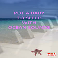 Play ocean sounds hit new songs and download ocean sounds mp3 songs and music . Download Put A Baby To Sleep With Ocean Sounds By Ocean Sound Collection Nature Sounds For Sleep And Relaxation Ocean Waves Kids Music