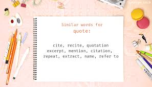 Quote Synonyms Similar Word For Quote In 2020 Quote Synonym Words Picture Quotes