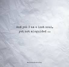 Maybe you would like to learn more about one of these? 50 Lost Soul Quotes And Captions The Random Vibez