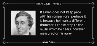 Henry David Thoreau Quote If A Man Does Not Keep Pace With His Companions